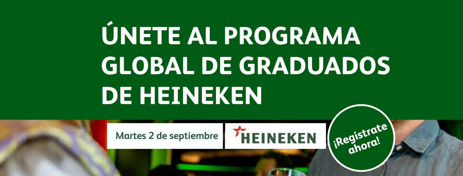 Programa Global de Graduados HEINEKEN | Explora nuestro mundo, explora tu futuro