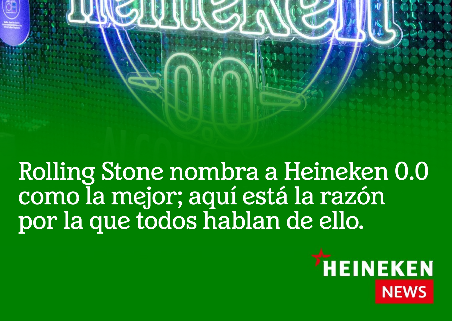 Revista Rolling Stone reconoce a Heineken 0.0 como la mejor cerveza sin alcohol